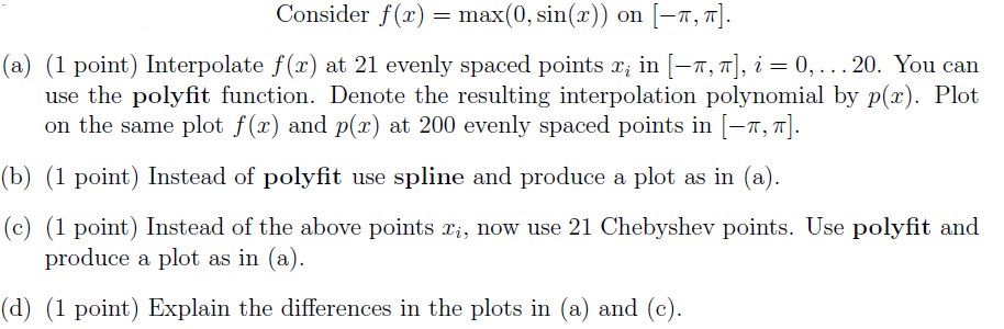 Consider f(x) = max(0, sin(x)) on (-2,7]. (a) (1 point) Interpolate