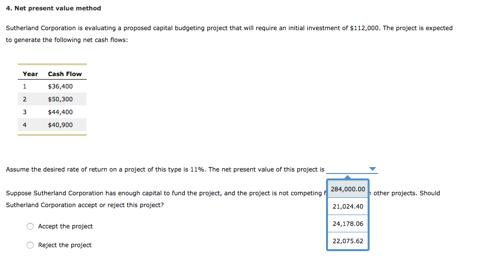  4. Net present value method Sutherland Corporation is evaluating a proposed