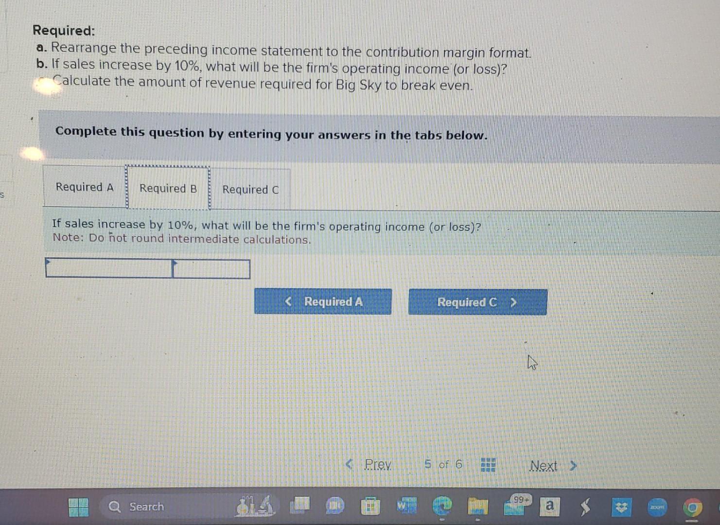 has been determined that the company's contribution margin Required: a. Rearrange the