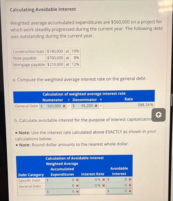  Calculating Avoidable Interest Weighted average accumulated expenditures are $560,000 on a