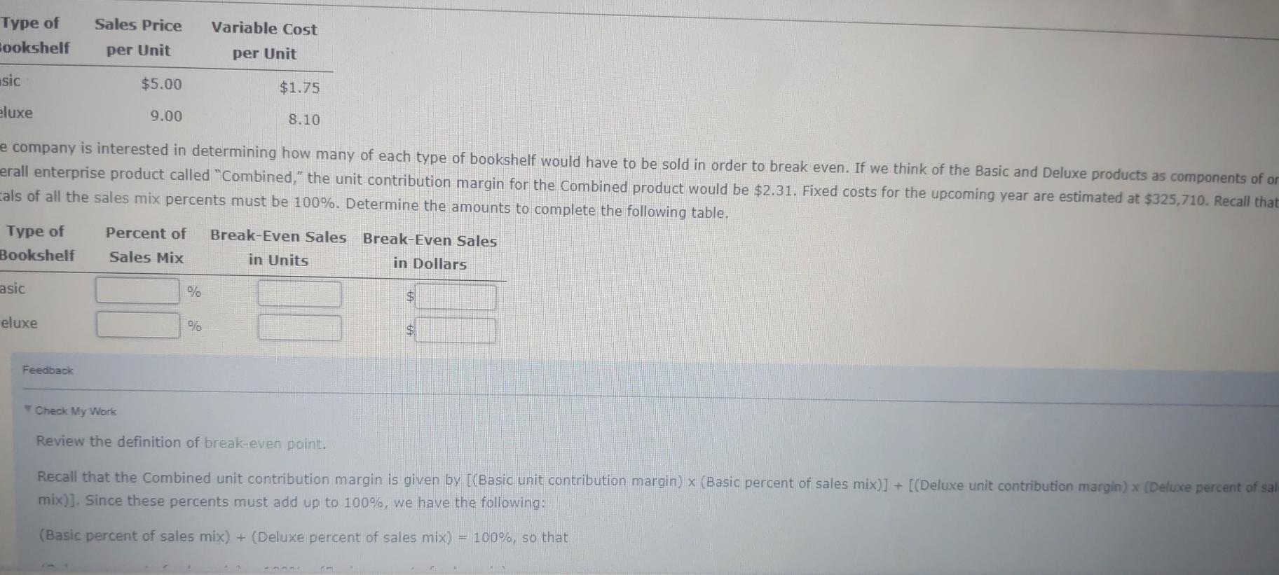 50,000 shelves 600,000 70,500 120,000 1. Determine whether the costs in the