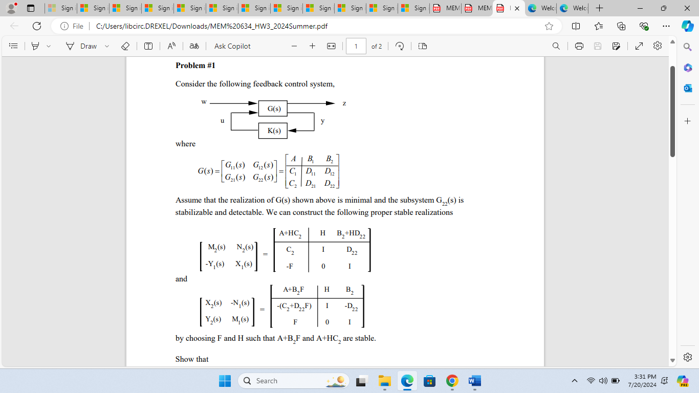  Problem #1[M2(s)N2(s)-Y1(s)x1(s)]=[A+HC2HB2+HD22C2ID22-F0I] and by choosing F and H such that A+B2F