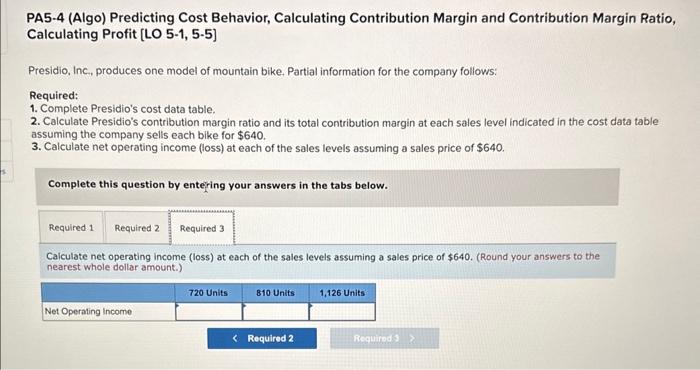 mountain bike. Partial information for the company follows: Required: 1. Complete Presidio's