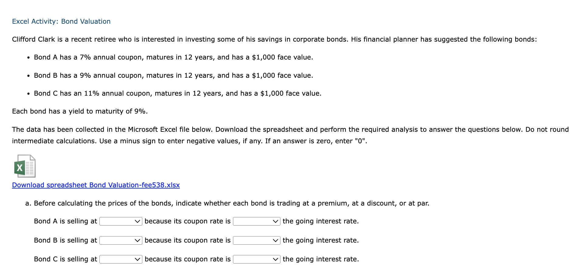  e. Mr. Clark is considering another bond, Bond D. It has