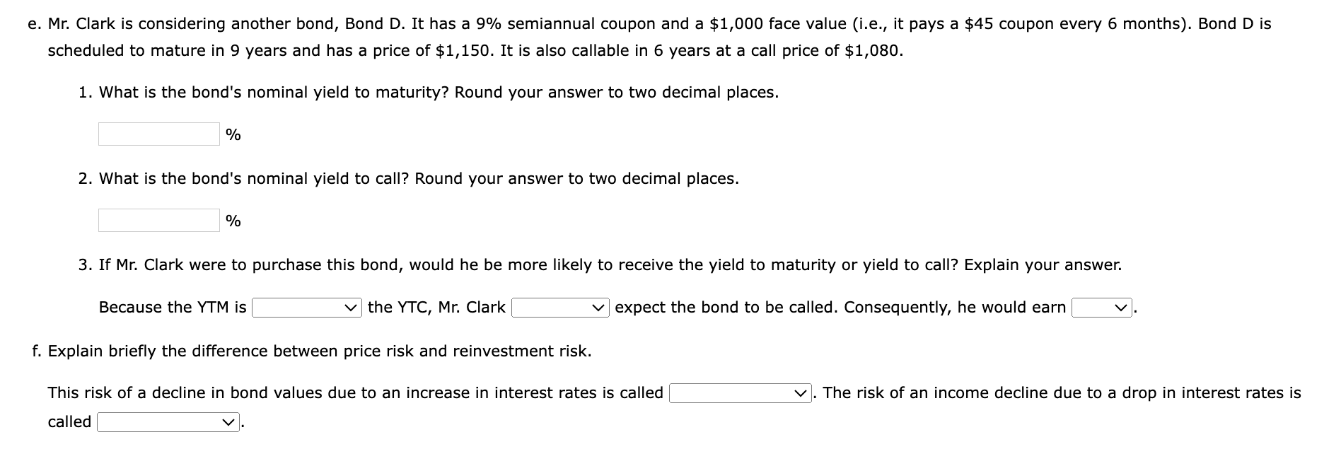 a $45 coupon every 6 months). Bond D is scheduled to mature