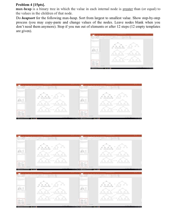  Problem 4 115pts max-heap is a binary tree in which the
