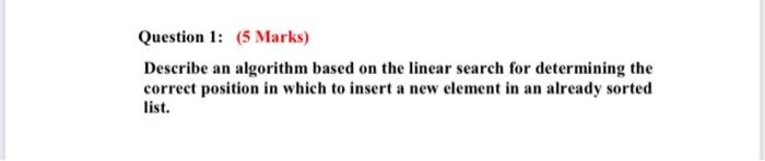  Question 1: (5 Marks) Describe an algorithm based on the linear