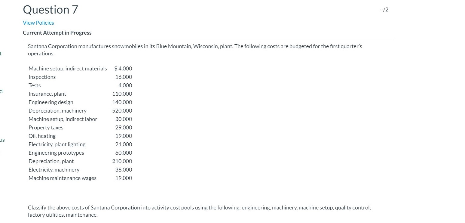Question 7 --12 View Policies Current Attempt in Progress Santana Corporation
