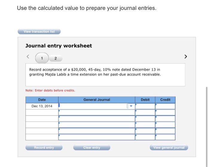  Use the calculated value to prepare your journal entries. View transaction