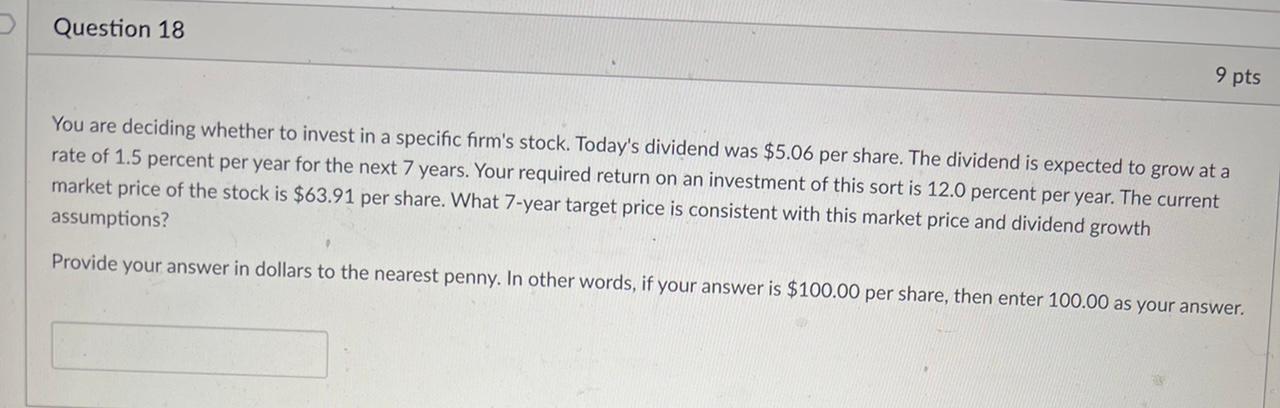 please help asap Question 18 9 pts You are deciding whether to