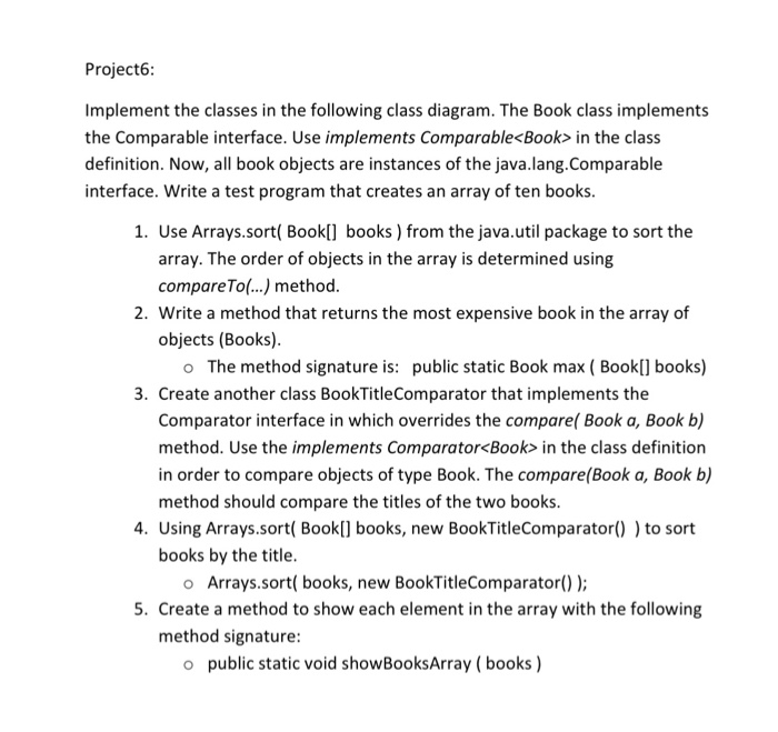  Java Project6: Implement the classes in the following class diagram. The