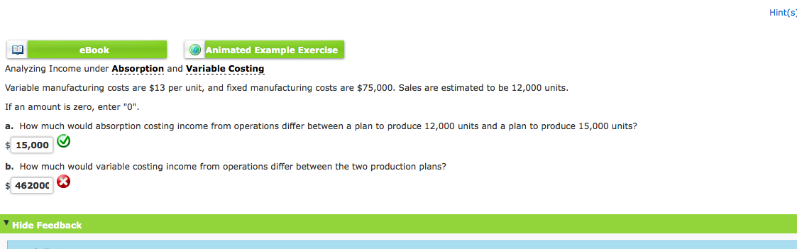  Hint(s eBook Animated Example Exercise Analyzing Income under Absorption and Variable
