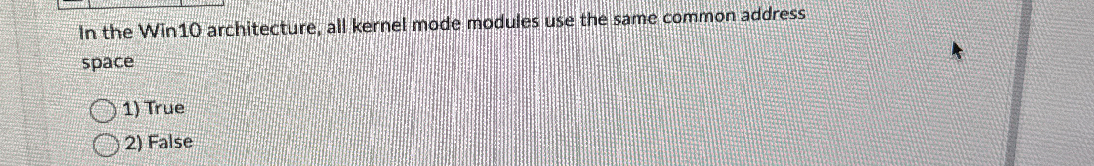  In the Win10 architecture, all kernel mode modules use the same
