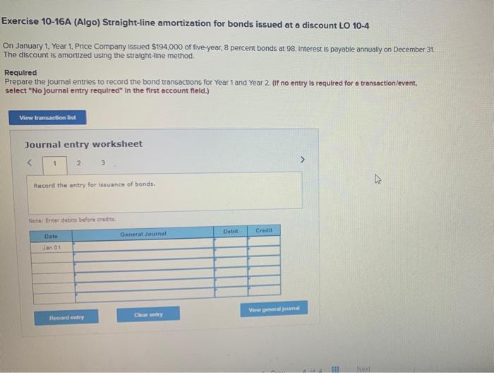 help asap please! Exercise 10-16A (Algo) Straight-line amortization for bonds issued at
