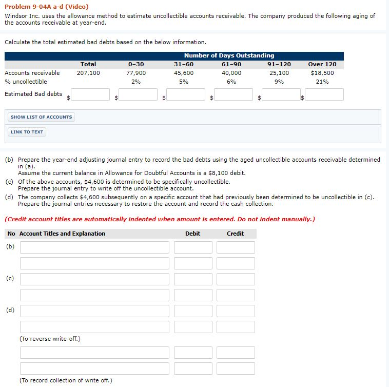 Problem 9-04A a-d (Video) Windsor Inc. uses the allowance method to