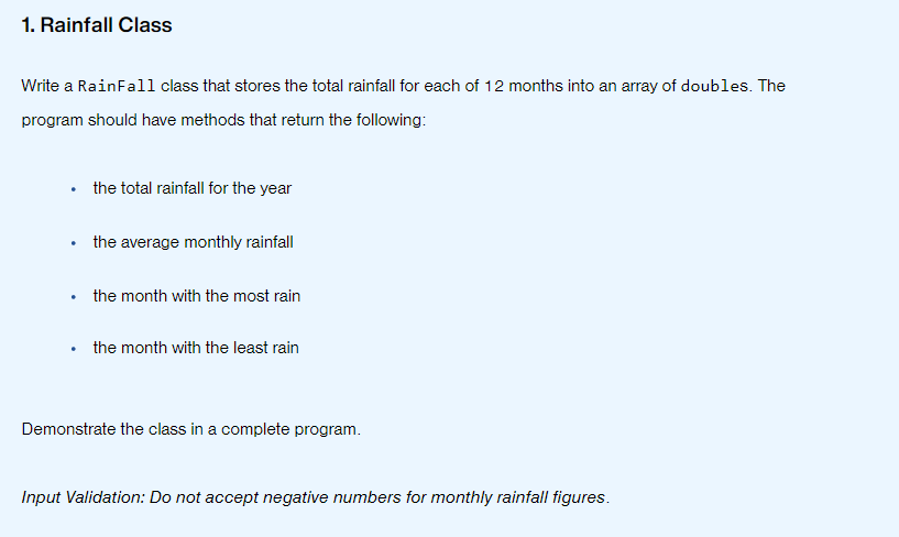  Create a Rainfall class that has the following: one instance field