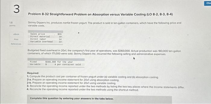  Problem 8-32 Straightforward Problem on Absorption versus Variable Costing (LO 8-2,
