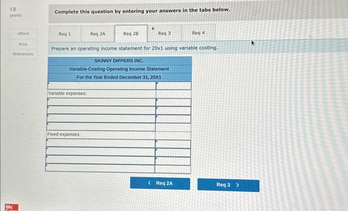 Budgeted fixed overhead in 20x1, the company's first year of operotions, was