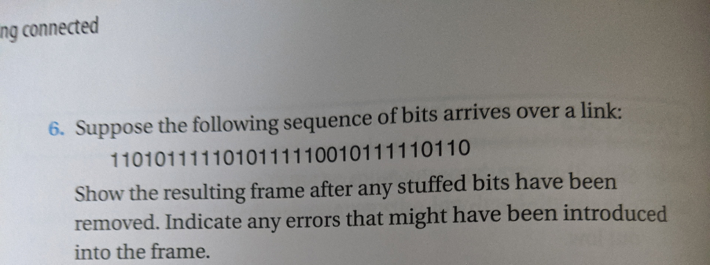  ng connected 6. Suppose the following sequence of bits arrives over