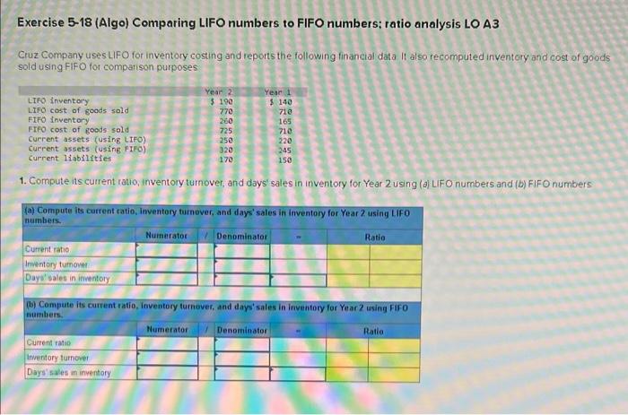 please help answer Exercise 5-18 (Algo) Comparing LIFO numbers to FIFO numbers;
