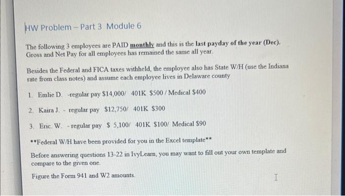  HW Problem - Part 3 Module 6 The following 3 employees
