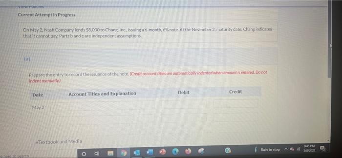  Current Attempt in Progress On May 2, Nash Company lends $8,000