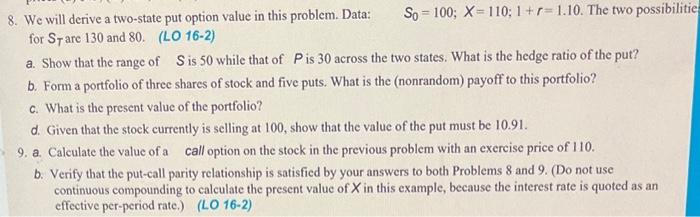 only need help with #9 A & B 8. We will derive