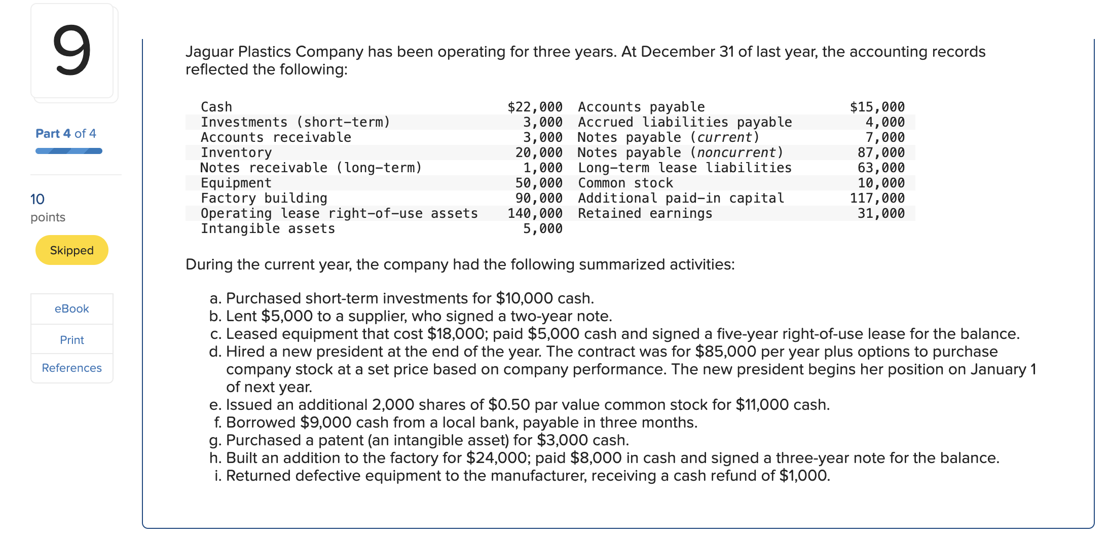  9 Required: Compute the current ratio for the current year. Note: