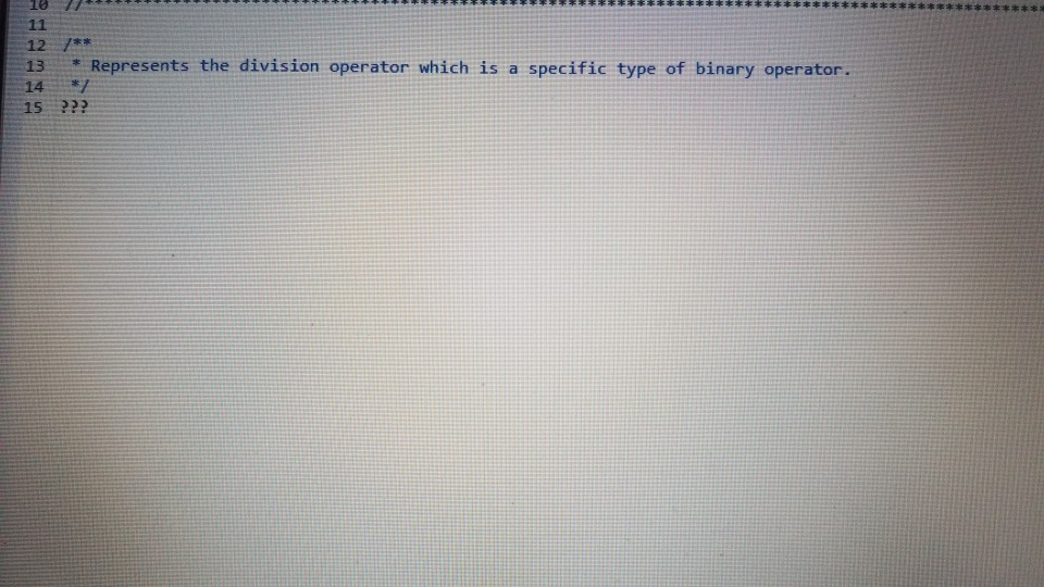 are unary operatore meaning there is only one operand (t one). For