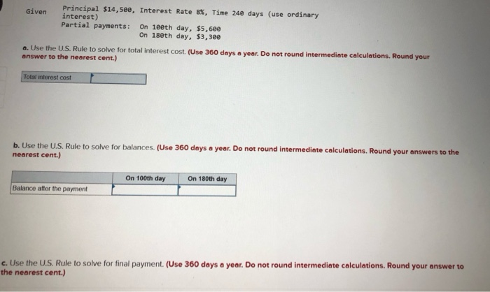  Given Principal $14,5ee, Interest Rate 8%, Time 24e days (use ordinary