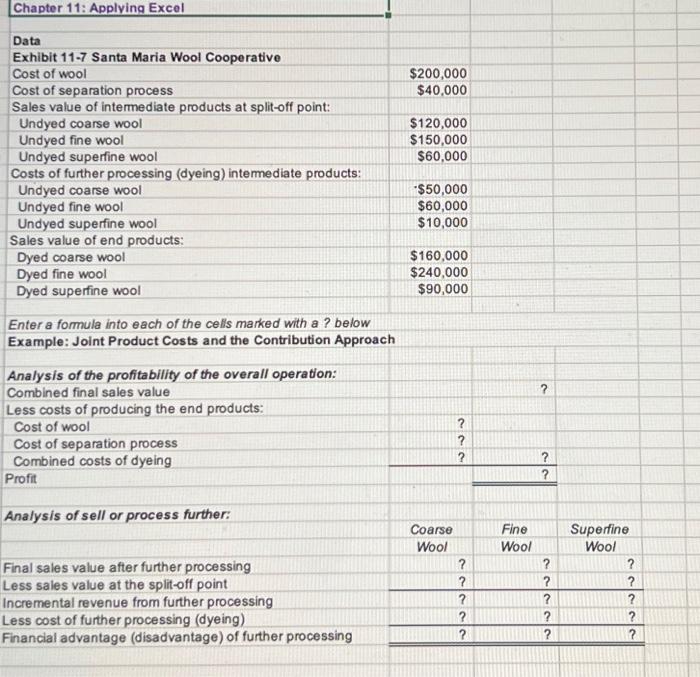 Chapter 11: Applying Excel Data Exhibit 11-7 Santa Maria Wool Cooperative