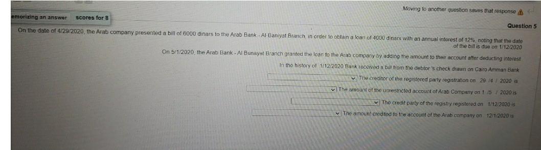 Moving to another question saves that response emorizing an answer scores