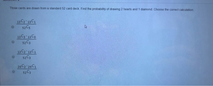  Three cards are drawn from a standard 52 card deck. Find