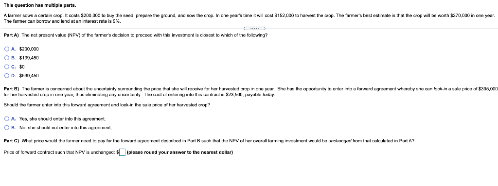 This question has multiple parts. A farmer sows a certain crop.