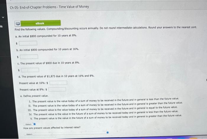  Find the following values. Compounding/discounting occurs annually. Do not round intermediate