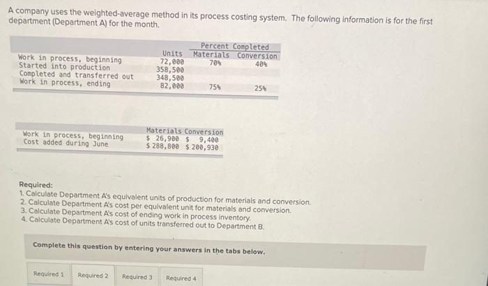  requirement 2 please A company uses the weighted average method in
