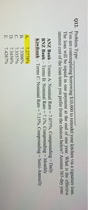  Q12. Problem Type: You are contemplating borrowing $10,000 to remodel your