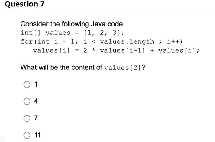 follows? int[][] A={{2,4,8,10},{1,2,4,6}}; 1 2 3 4 Consider the following Java code