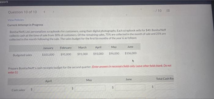  work 710 E Question 10 of 10 View Policies Current Attempt