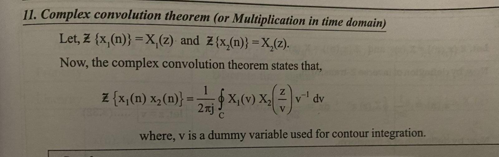  11. Complex convolution theorem (or Multiplication in time domain) Let, Z