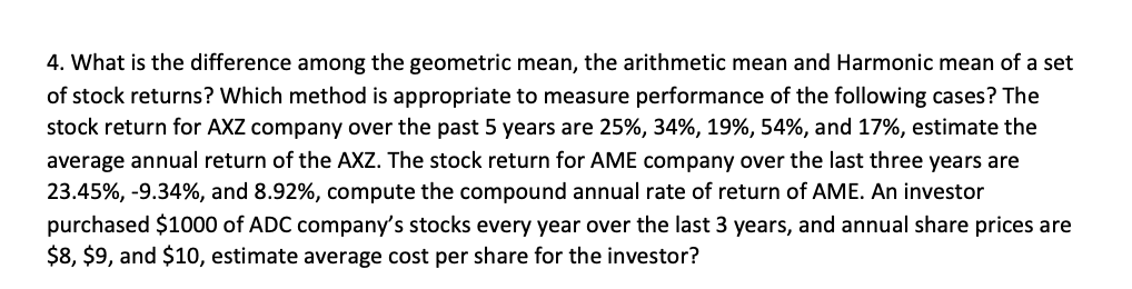 4. What is the difference among the geometric mean, the arithmetic