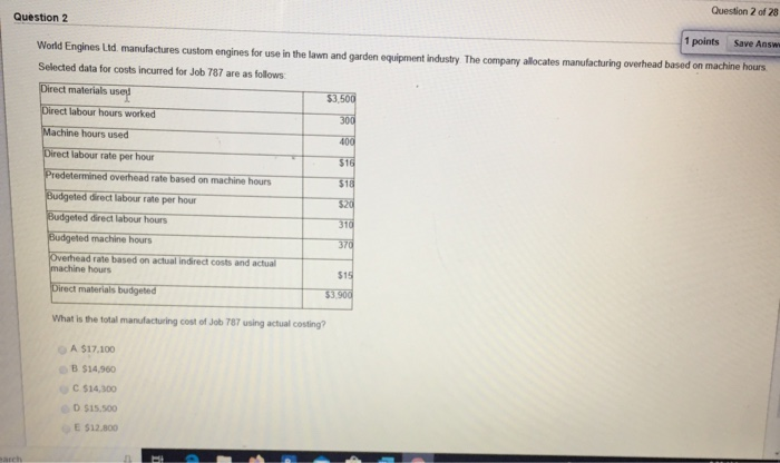  20128 Question 2 1 points Save Answ World Engines Ltd manufactures