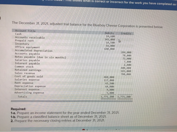  What is correct or incorrect for the work you have completed