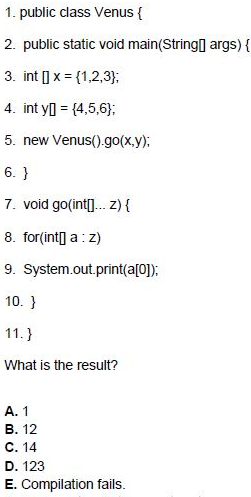  1. public class Venus { 2. public static void main(Stringi args)