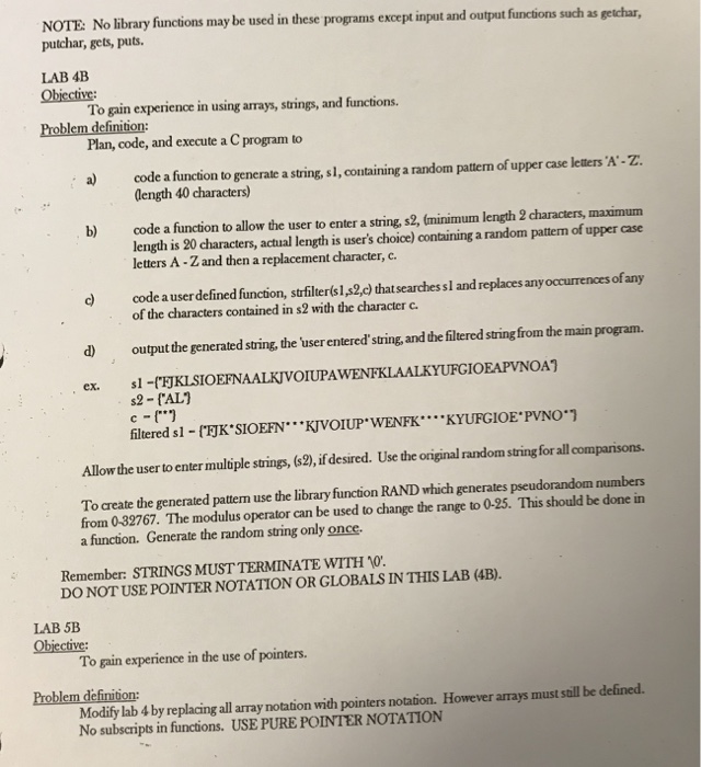  Note: no library functions may be used in these programs except