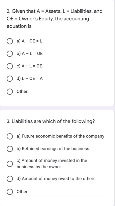  2. Given that A = Assets, L = Liabilities, and OE