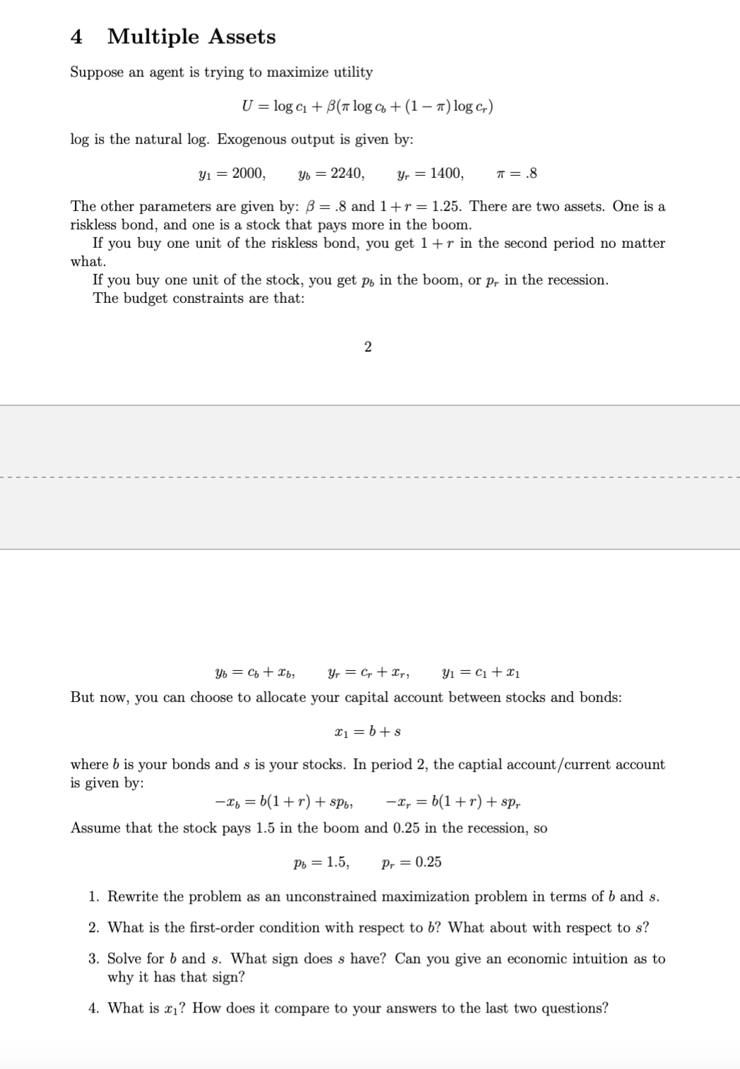 4 Multiple Assets Suppose an agent is trying to maximize utility