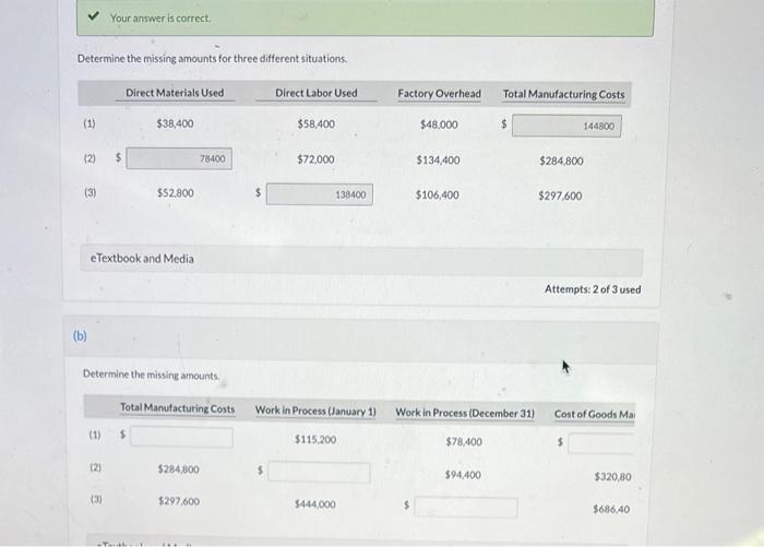part b Your answer is correct. Determine the missing amounts for three