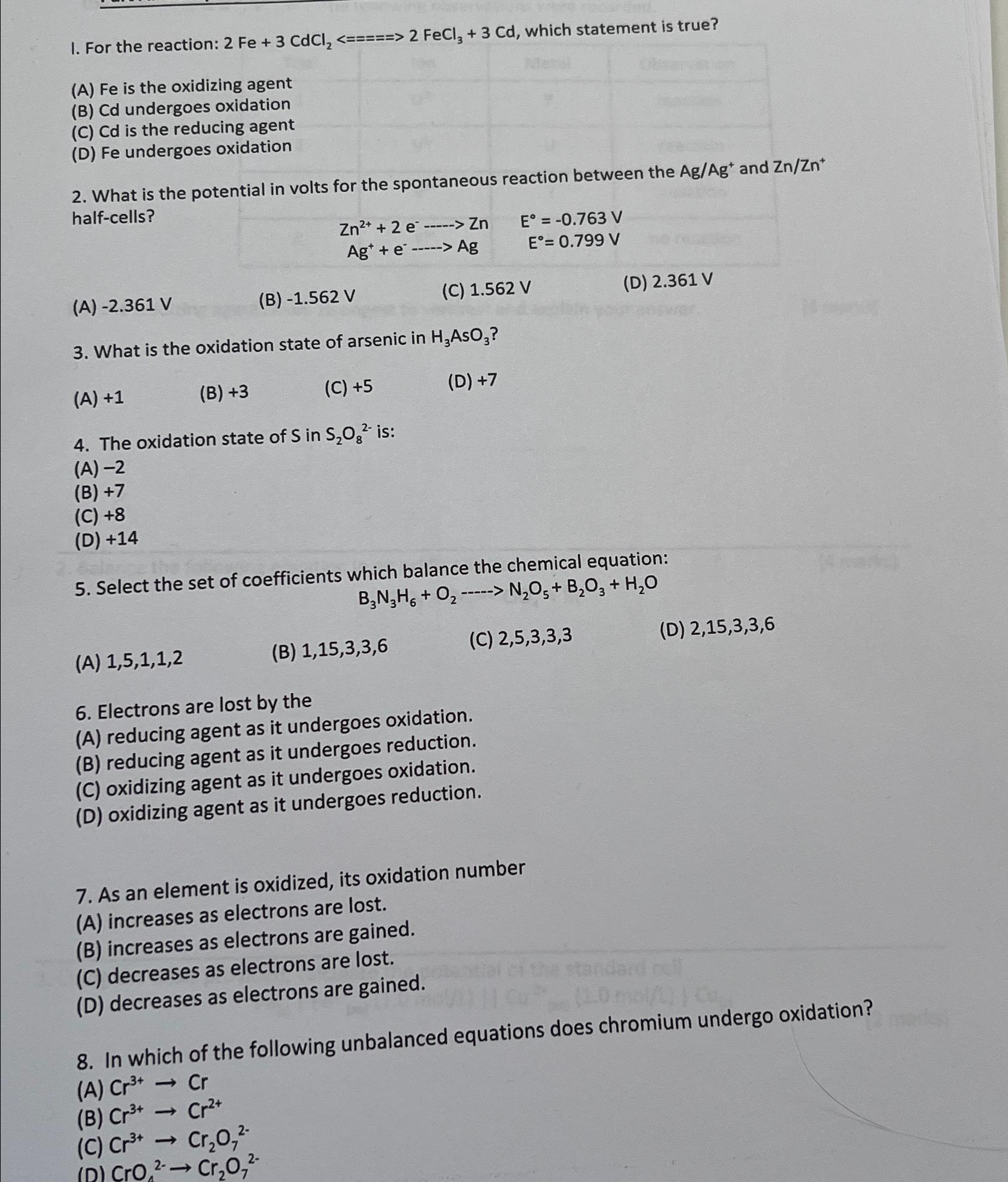  I. For the reaction: 2Fe+3CdCl2Longleftrightarrow===>2FeCl3+3Cd, which statement is true? (A)Fe is