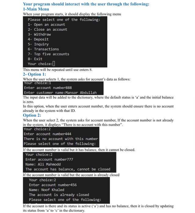 python please explain step by step Your program should interact with the